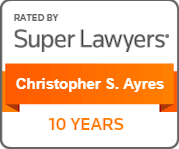 Super Lawyers — Christopher S. Ayres 10 Years