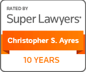 Rated By | Super Lawyers | Christopher S. Ayres | 10 Years