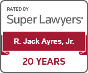 Rated by Super Lawyers | R. Jack Ayers, Jr. | 20 Years